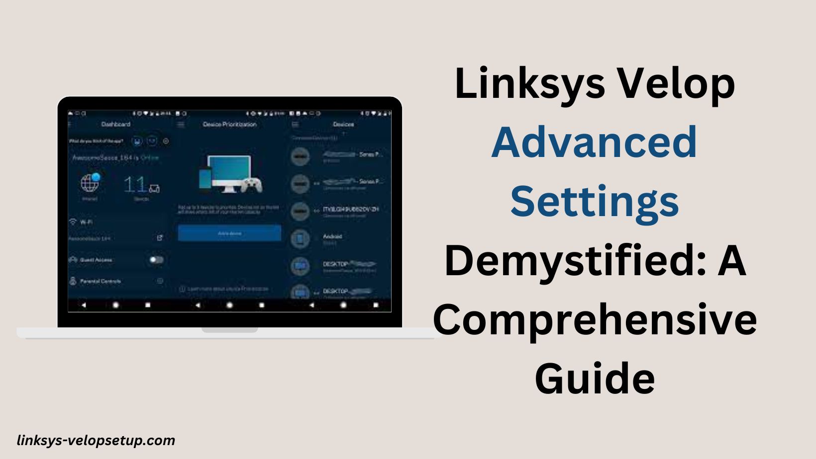 Read more about the article How to Utilise Linksys Velop Advanced Settings for Better Connectivity