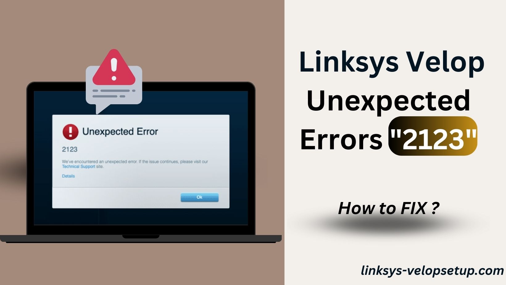You are currently viewing The most common Linksys Velop Unexpected Errors “2123”: How To fix ?