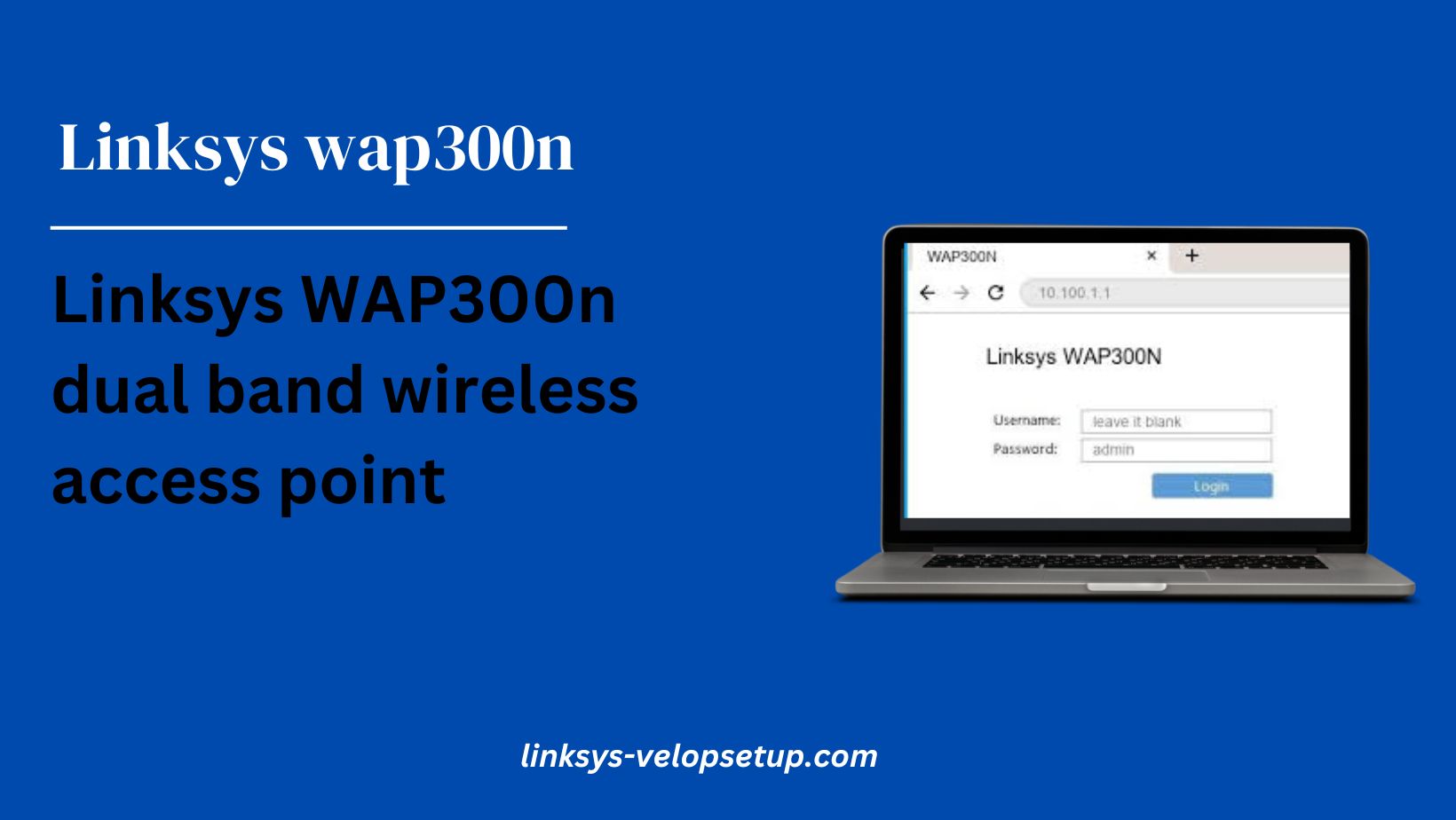 Read more about the article Linksys WAP300N Dual Band Wireless Access Point