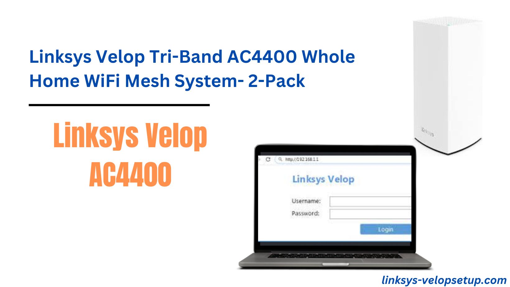 Read more about the article Linksys Velop Tri-Band AC4400 Whole Home WiFi Mesh System- 2-Pack